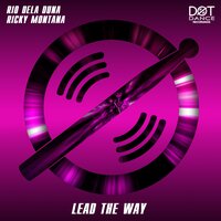 Lead The Way - Rio Dela Duna & Ricky Montana