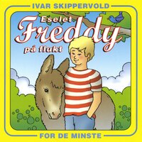 Eselet Freddy Møter Hesten - Ivar Skippervold