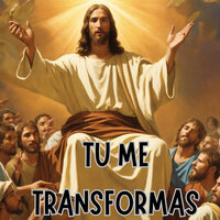 Tu Me Transformas - Congregación María De Jesús & MISION DE FE