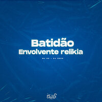 Batidão Envolvente Relikia - DJ GRZS & MC RD