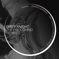 They're Coming - Richard Hunt & Andy Gammeter & Dirty Knight & Tony H