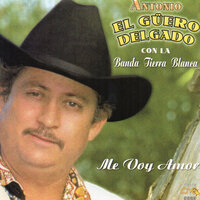 No Compro Amores - Antonio El Guero Delgado & Banda Tierra Blanca