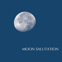 Memories of Love - Moon Salutation
