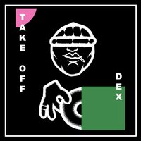 Take Off - Dex