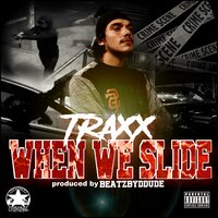 when we slide - Tr4xx