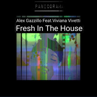 Fresh In The House - Alex Gazzillo & Viviana Vivetti