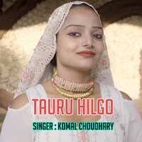 Tauru Hilgo - Komal Choudhary