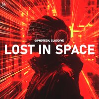 Lost In Space - GIPNOTECH & Cloudive