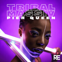Tribal Massiv - Pier Queen & Nick Harvey