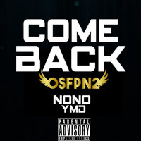 COME BACK OSFPN2 - NONO YMD