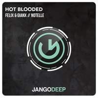 Hot Blooded - Felix & Notelle