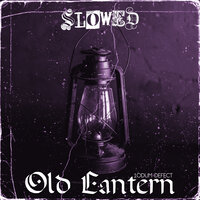 Old Lantern (Slowed) - 1ODUM DEFECT