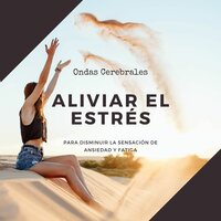 Estrés Crónico - Calmar la Ansiedad