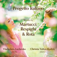 Six Pieces for Violin & Piano, P. 031: II. Melodia - Vladyslava Luchenko & Christia Yuliya Hudziy & Отторино Респиги