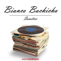 Enfermita Mia - Bianco Bachicha
