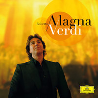 Verdi: Ernani, Act I - Mercé, diletti amici - Roberto Alagna & Claudio Abbado & Berliner Philharmoniker & Джузеппе Верди