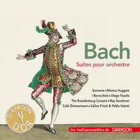 Ouverture (Suite) pour orchestre No. 1 in C Major, BWV 1066: VI. Bourrée I alternativement - Bourrée II - Monica Huggett & Sonnerie & Johann Sebastian Bach