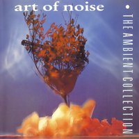 Nothing Was Going to Stop Them Then, Anyway - Art Of Noise