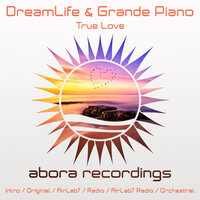 True Love - Dreamlife & Grande Piano