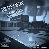 Cyclone Warning - Kriss Raize & Mr Snob