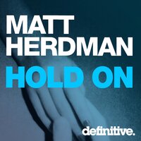Hold On - Matt Herdman & Justin James