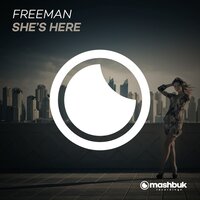 She's Here - Freeman