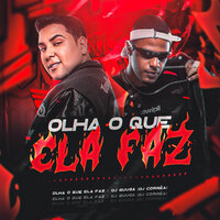 Olha o Que Ela Faz - DJ Corrêa & DJ Guuga & Resumo Produtora