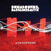 Atmosphere - Drumsound & Bassline Smith