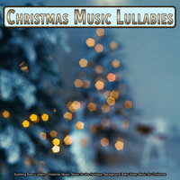 Guitar Music for Christmas - Christmas Music Lullabies & Baby Lullaby & Monarch Baby Lullaby Institute