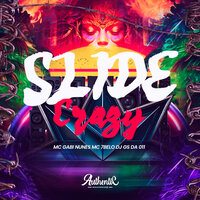 Slide Crazy - DJ GS da 011 & Mc 7 Belo & Gabi Nunes & Authentic Records