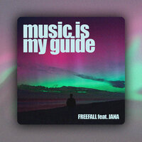 Music Is My Guide - Freefall & Jana