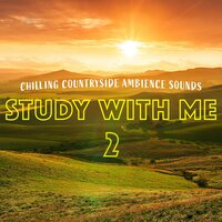 Chilling Countryside Ambience Sounds, Pt. 4 - Bryan Maxwell