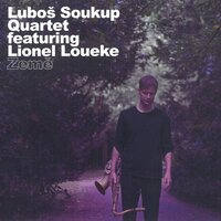 White Horse - Luboš Soukup Quartet & Lionel Loueke