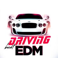 Best Driving EDM - Electronic