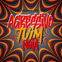 Agressivo Tuim Noia - MC KZL & DJ MT7 & MC Nego Rosa & Love Funk & MC 4R