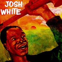 John Henry - Josh White
