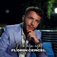 N-o lasa asa - Florin Cercel