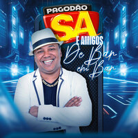 Antes de Volta Pra Casa - Pagodão SA & Edson Lima