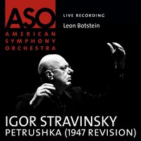 Petrushka: Wet-Nurses' Dances - American Symphony Orchestra & Игорь Фёдорович Стравинский & Leon Botstein