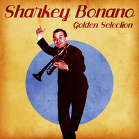 Darktown Strutters' Ball - Sharkey Bonano