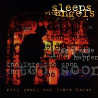 Sleeps with Angels - Neil Young & Crazy Horse