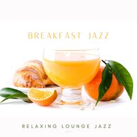 Start with a Song - Breakfast Jazz