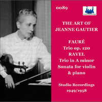 Piano Trio in A Minor, M. 67: II. Pantoum. Assez vif - Jeanne Gautier & Yvonne Lefebure & André Levy & Морис Равель