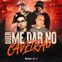 Quer Me Dar no Caveirão - DJ Rafinha Duarte & MC D12 & Duo Brotherhood