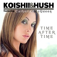 Time After Time - Koishii & Catherine McQueen