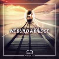 We Build a Bridge - DJ Jazzy James