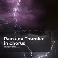 Shocking Thunderclaps - Sounds of Rain & Thunder Storms & Thunderstorms & Rain Thunderstorms