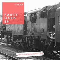 PArty HArd - Hector Moran & Superchip & Luis Pergo