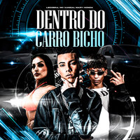 Dentro do Carro Bicho - LEOZERA & MC Xangai & mary honda & Love Funk