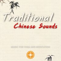 Music for Yoga and Meditation - Traditional Chinese Sounds - Chinese Playlists
